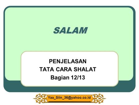 PENJELASAN TATA CARA SHALAT Bagian 12/13