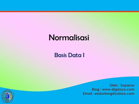 Normalisasi Basis Data I.