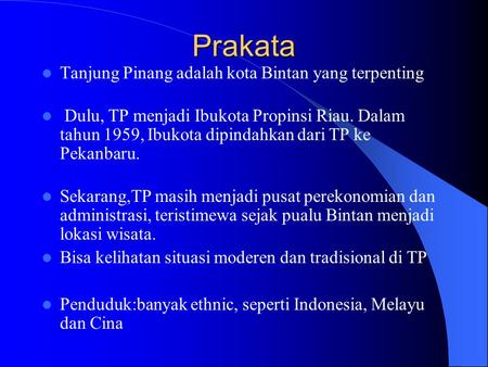 Prakata Tanjung Pinang adalah kota Bintan yang terpenting