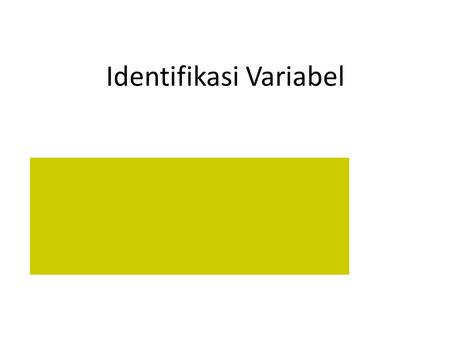 Identifikasi Variabel