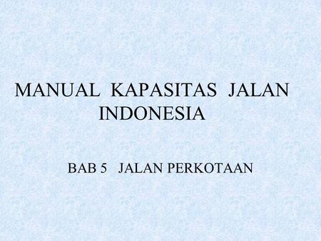 MANUAL KAPASITAS JALAN INDONESIA
