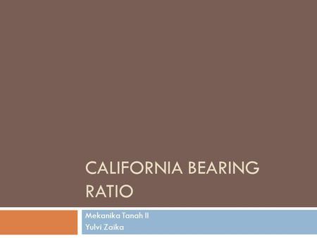 CALIFORNIA BEARING RATIO