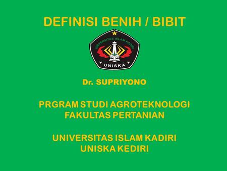 DEFINISI BENIH / BIBIT Dr