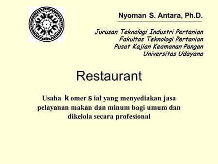 Restaurant Nyoman S. Antara, Ph.D.