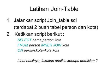 Latihan Join-Table Jalankan script Join_table.sql