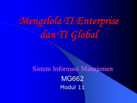 Mengelola TI Enterprise dan TI Global