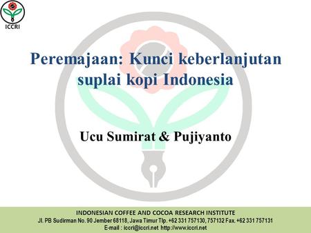 Peremajaan: Kunci keberlanjutan suplai kopi Indonesia