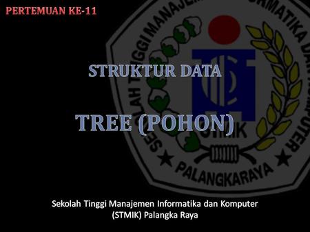 STRUKTUR DATA TREE (POHON)
