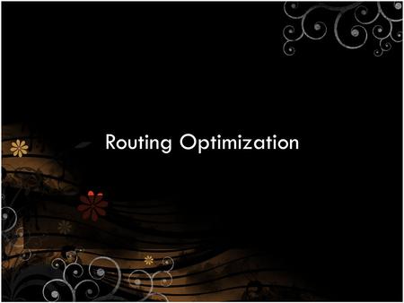 Routing Optimization.