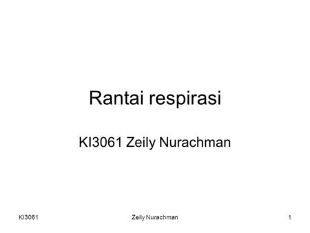 Rantai respirasi KI3061 Zeily Nurachman KI3061 Zeily Nurachman.