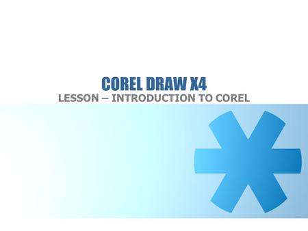 LESSON – INTRODUCTION TO COREL