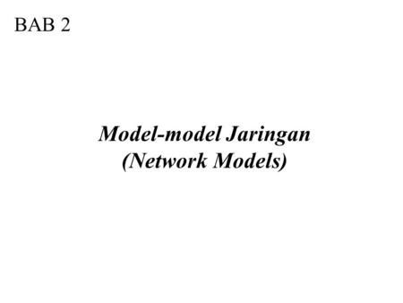 Model-model Jaringan (Network Models)