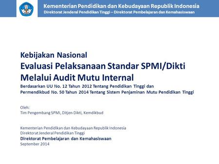 Evaluasi Pelaksanaan Standar SPMI/Dikti Melalui Audit Mutu Internal