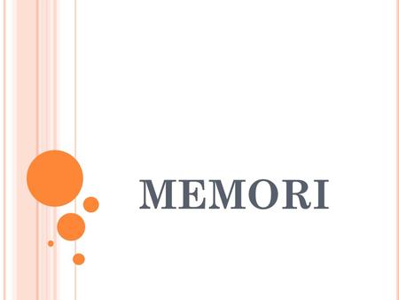 MEMORI. I NTRODUCTION Memori adalah pusat data berkumpul sebelum atau sesudah di eksekusi oleh CPU CPU mengambil instruksi dari memori (ex instruksi simpan.