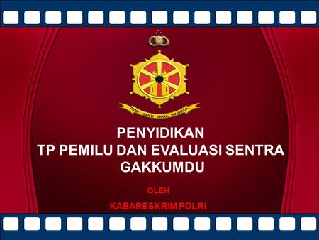 TP PEMILU DAN EVALUASI SENTRA