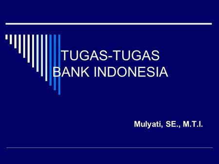 TUGAS-TUGAS BANK INDONESIA
