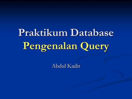 Praktikum Database Pengenalan Query