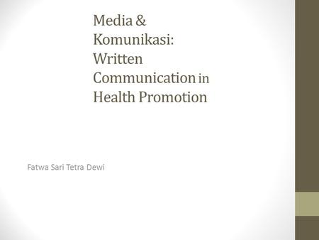 Media & Komunikasi: Written Communication in Health Promotion