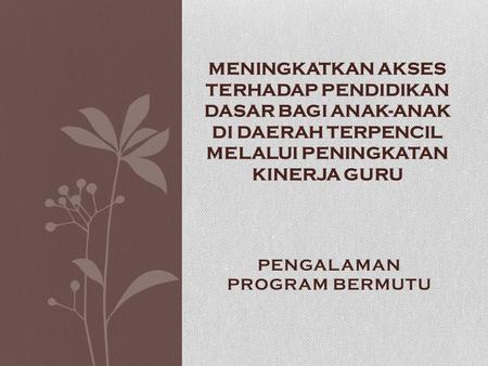 PENGALAMAN PROGRAM BERMUTU