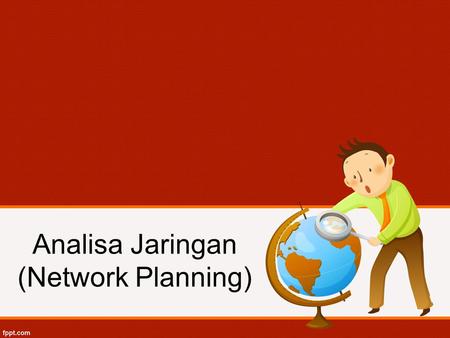 Analisa Jaringan (Network Planning)