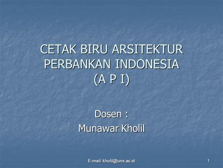 CETAK BIRU ARSITEKTUR PERBANKAN INDONESIA (A P I)