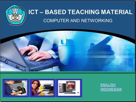 ICT – BASED TEACHING MATERIAL