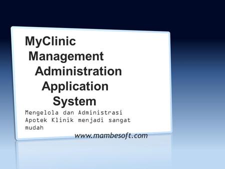 MyClinic Management Administration Application System Mengelola dan Administrasi Apotek Klinik menjadi sangat mudah www.mambesoft.com.