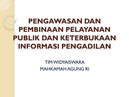 TIM WIDYAISWARA MAHKAMAH AGUNG RI