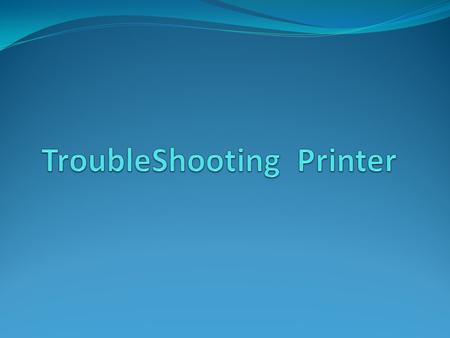 TroubleShooting Printer