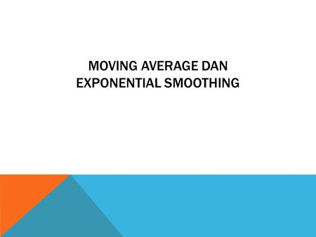 Moving Average dan Exponential Smoothing