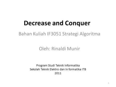Bahan Kuliah IF3051 Strategi Algoritma Oleh: Rinaldi Munir