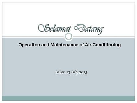 Operation and Maintenance of Air Conditioning