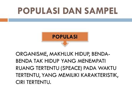 POPULASI DAN SAMPEL POPULASI