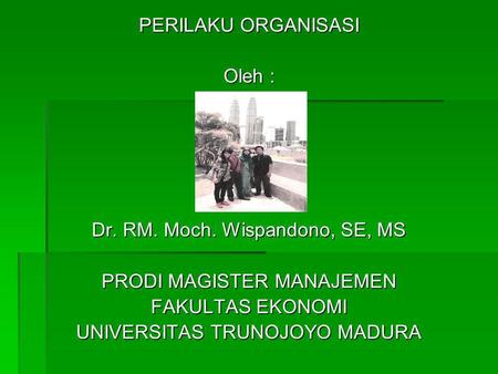Dr. RM. Moch. Wispandono, SE, MS PRODI MAGISTER MANAJEMEN
