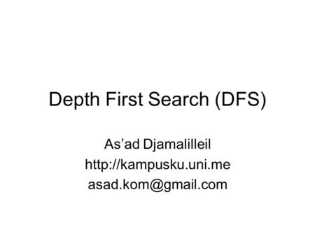 Depth First Search (DFS)