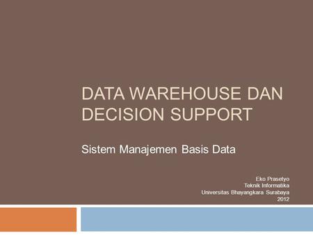 Data Warehouse dan Decision Support