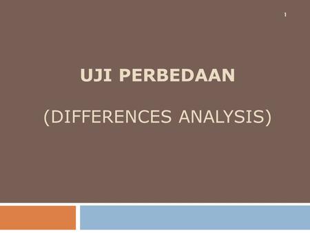 UJI PERBEDAAN (Differences analysis)