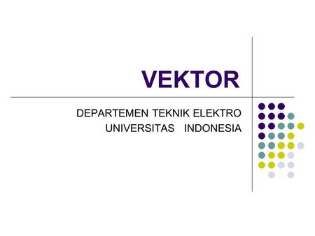 DEPARTEMEN TEKNIK ELEKTRO UNIVERSITAS INDONESIA