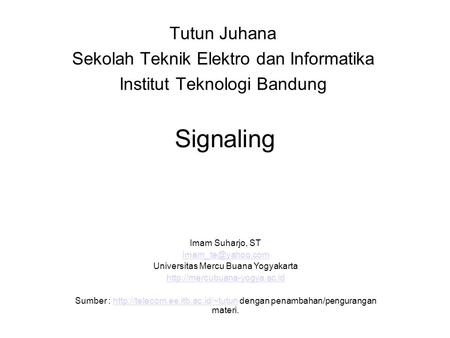 Signaling Tutun Juhana Sekolah Teknik Elektro dan Informatika