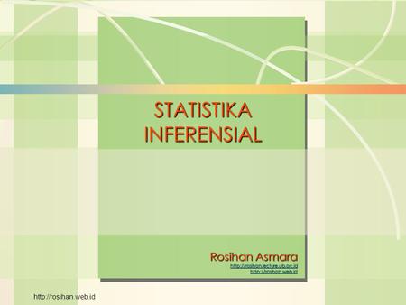 William J. Stevenson Operations Management 8 th edition STATISTIKAINFERENSIAL Rosihan Asmara