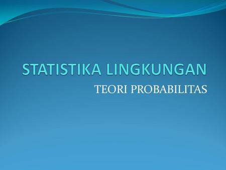 STATISTIKA LINGKUNGAN
