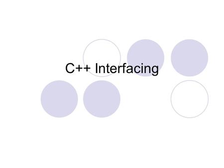C++ Interfacing.