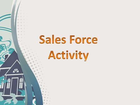 Sales Force Activity.
