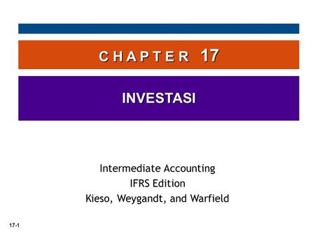 C H A P T E R 17 INVESTASI Intermediate Accounting IFRS Edition