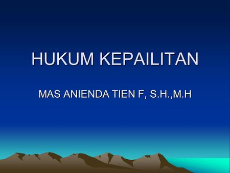 HUKUM KEPAILITAN MAS ANIENDA TIEN F, S.H.,M.H.