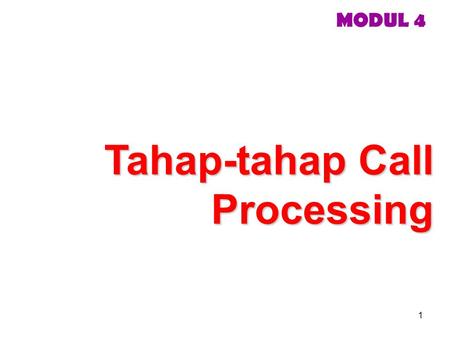 Tahap-tahap Call Processing