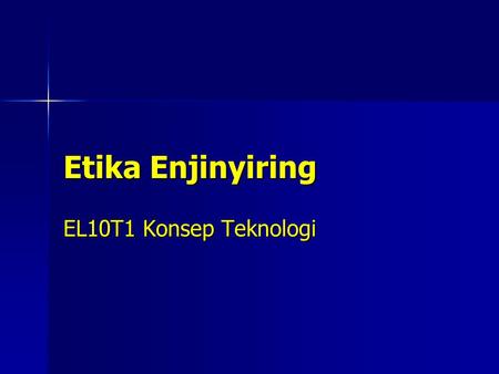Etika Enjinyiring EL10T1 Konsep Teknologi.