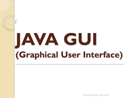 JAVA GUI (Graphical User Interface)