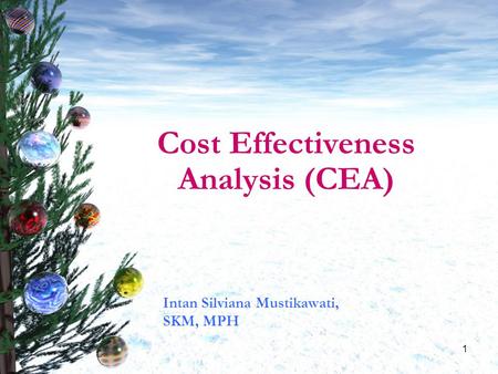 Cost Effectiveness Analysis (CEA)