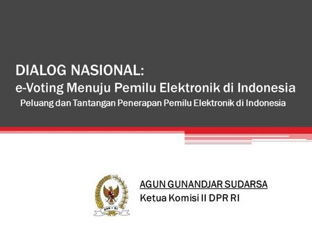 DIALOG NASIONAL: e-Voting Menuju Pemilu Elektronik di Indonesia